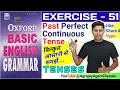 Exercise 51 | Oxford Basic English Grammar Exercise 51 | Tenses | Past Perfect Continuous Tense |
