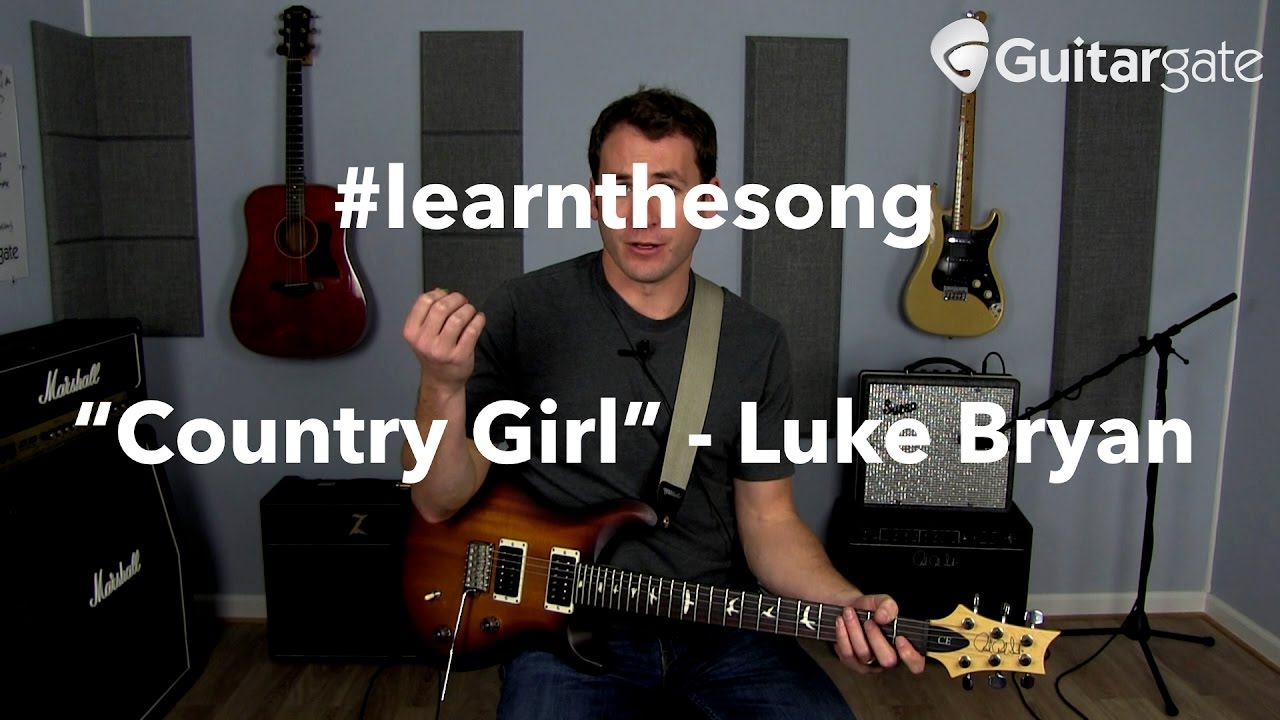 LearnTheSong Country Girl By Luke Bryan Live Guitar Approach YouTube