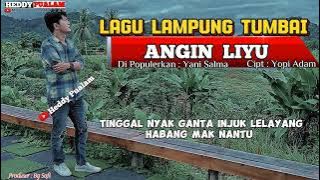 LAGU LAMPUNG POPULER - ANGIN LIYU - Cipt : Yopi Adam - Cover : Heddy Pualam