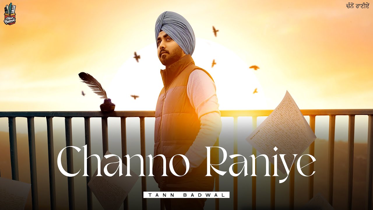 CHANNO RANIYE (Official Visualiser) – Tann Badwal – ਚੰਨੋਂ ਰਾਣੀਏਂ – Latest Punjabi Songs 2023