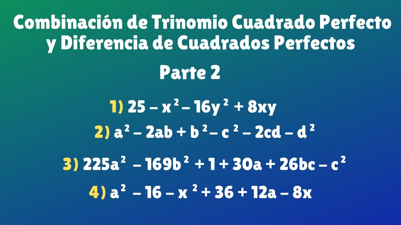 Combinacion Trinomio Cuadrado Perfecto Y Diferencia De Cuadrados