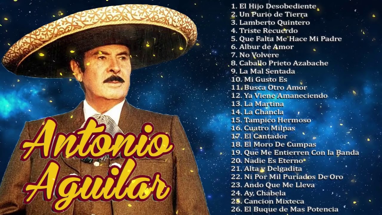 A AGUILAR 30 SUS GRANDES EXITOS -  LAS MEJORES CANCIONES DE PEPE AGUILAR