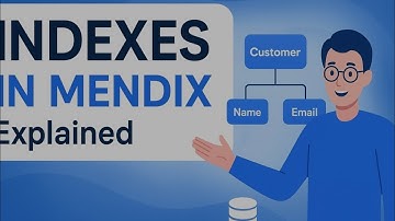 Indexes in Mendix Explained | Speed Up Your App Performance