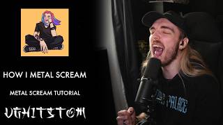 How I Metal Scream (Metal Scream Tutorial by UGH It's Tom)