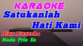 Satukanlah Hati Kami || Karaoke Nada Pria || Pop Nostalgia || Dian Piesesha