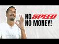 You ONLY need to move with speed (to create an online income)