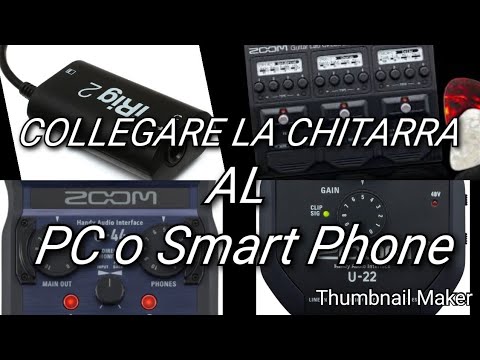 Collegare la chitarra al PC o Smart Phone (Interfaccia audio) Zoom GCE-3, U-22, U-44, IRig2