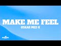 Oskar Med K Make Me Feel Letra Lyrics Oskar Med K Make Me Feel Letra Lyrics