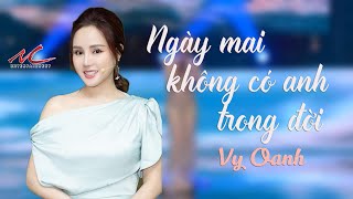 Vy Oanh - Ngày Mai Không Có Anh Trong Đời