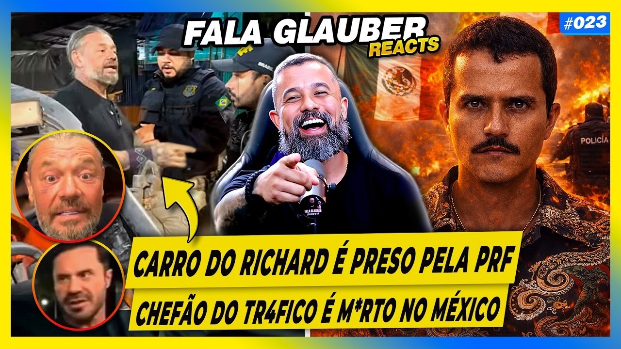 FALA GLAUBER REACT: RICHARD RASMUSSEN abordado pela PRF, CHEFÃO de CARTEL M*RTO e mais...