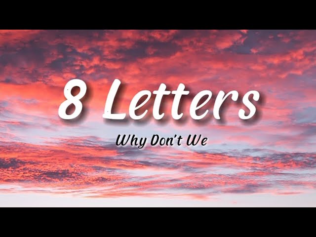 Why Don't We - 8 Letters | Lyrics class=