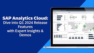 SAP Analytics Cloud: Exploring Q1 2024 Release's Features with Experts & Demos