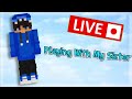 ✨Playing Minecraft With My Sister! [LIVE!]🔴