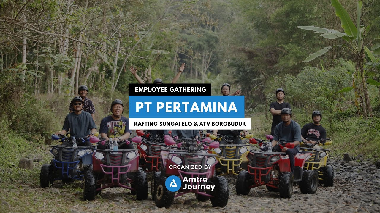 [TEASER] EMPLOYEE GATHERING PT PERTAMINA RAFTING SUNGAI ELO MAGELANG & ATV BOROBUDUR