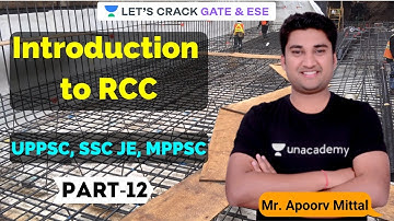 Introduction to RCC (Part-12) | RCC Construction Steps | UPPSC, SSC JE, MPPSC | Apoorv Mittal