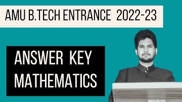Answer key AMU B.Tech Entrance 2022-23 Mathematics || AMU B.Tech Entrance 2022-23 Paper discussion