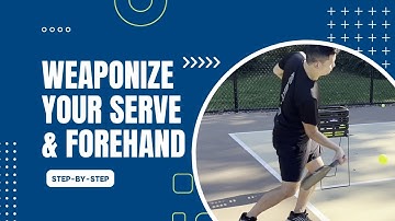 Weaponize Your Pickleball Serve and Forehand with Power & Topspin | Step-by-Step