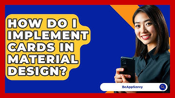 How Do I Implement Cards In Material Design? - Be App Savvy