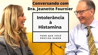 Intolerância à Histamina - Dra. Jeanette Fournier conversa com Dr. Alexandre Feldman