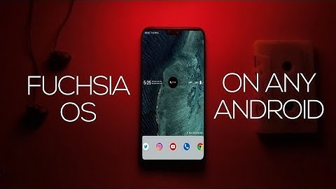 How to get FUCHSIA OS on any ANDROID SMARTPHONE...? | YP