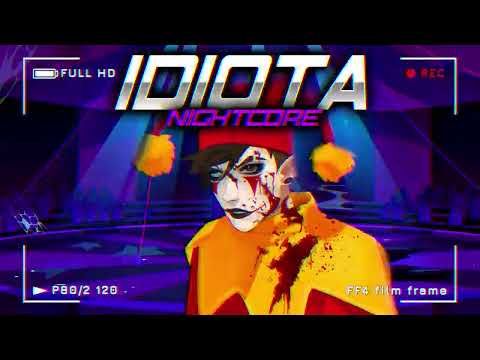 Nightcore - IDIOTA