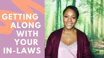 Getting Along with your In-Laws