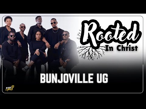 ROOTED IN CHRIST by BUNJOVILLE  UG