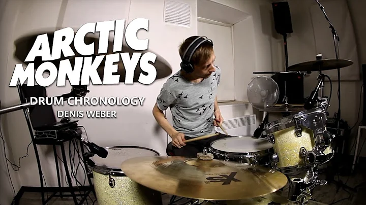 Arctic Monkeys: Drum Chronology - Denis Weber