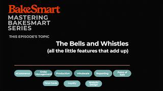 Mastering BakeSmart Bells and Whistle Mastering Bakesmart All Things Product