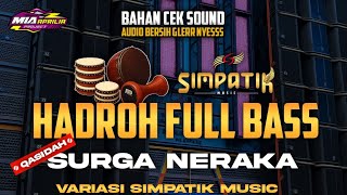 QASIDAH SURGA NERAKA | HADROH FULL BASS HOREG BUAT SANTAI ATAU HAJATAN VARIASI SIMPATIK 