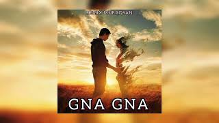 Garo Dumoyan - De gna gna (Remix Muradyan) 2022 New