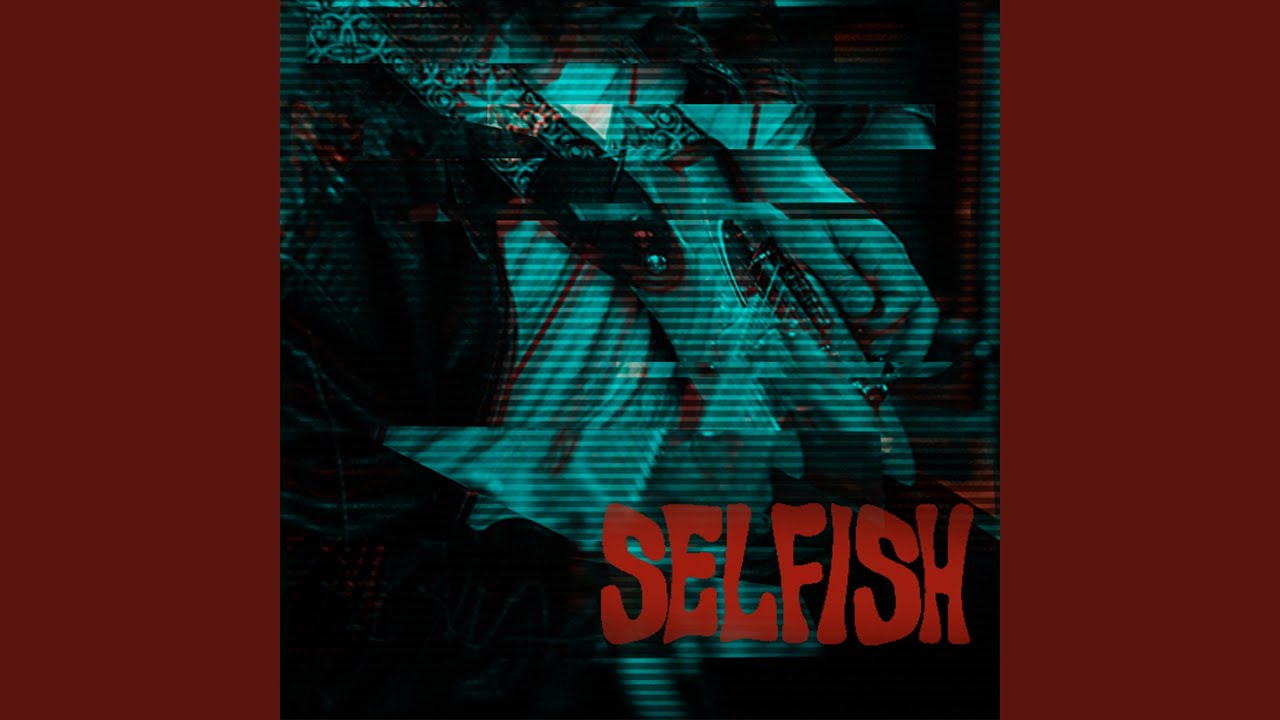 Παρακολούθηση Selfish στο YouTube Παρακολούθηση Selfish στο YouTube