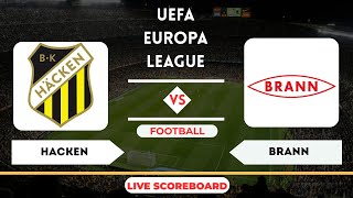 Live : Hacken vs Brann | UEFA Europa League Football Match | Live Score Update