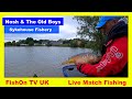 FishOn TV UK : LIVE MATCH FISHING : SYKEHOUSE FISHERY : NOSH & THE OLD BOYS.