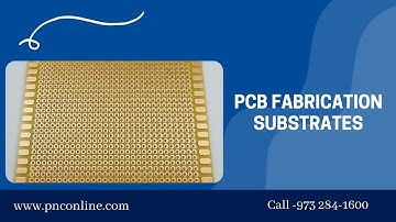 PCB FABRICATION SUBSTRATES
