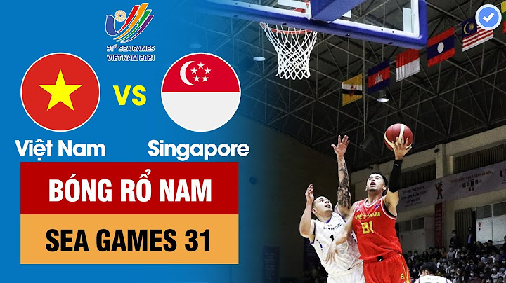 Bóng rổ Việt Nam ngược dòng không tưởng trước Singapore | Tất cả phải nín thở ở 9 giây cuối cùng