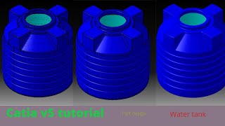 CATIA V5 PART DESIGN TUTORIAL | WATER TANK | EXERCISE 21