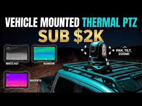 VEHICLE MOUNTED THERMAL PAN TILT ZOOM SUB $2K