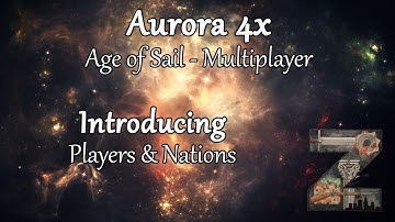 Introducing the Players | Age of Sail - Multiplayer | Aurora 4x C# [1.9]