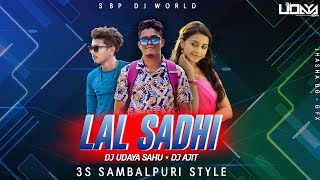 Dj Lal Sadhi || Ft. Humane Sagar || 3S Style Sambalpuri Mix || Dj Udaya Sahu X Dj Ajit