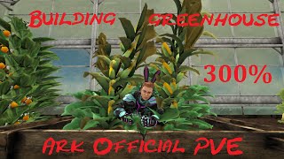 Ark Official PVE: Building a greenhouse with 300% effect