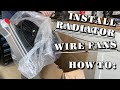 Install Alloyworks Radiator and Electronic Fans