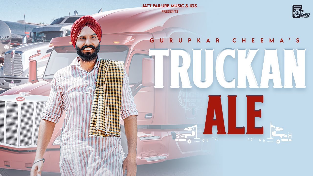 Truckan Ale Full Video 4k GURUPKAR CHEEMA  SUKHI SANDHU  Latest Punjabi Song 2023