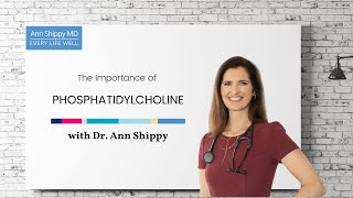 The Importance of Phosphatidylcholine