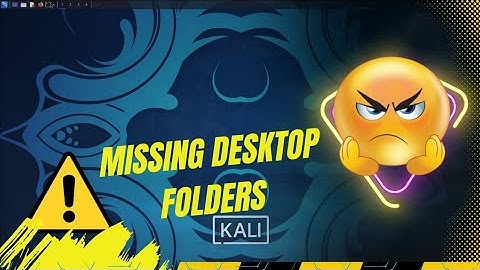 Missing Desktop Folder/Icons In Kali Linux||Kali Linux Main Missing Folders/Icons Kaise Recover kare