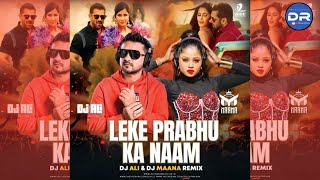 Leke Prabhu Ka Naam (Remix) - DJ ALI & DJ MAANA | Bollywood Remix | DJ REMIX  |