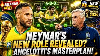 Neymar's New Role Revealed? Ancelotti's World Cup Masterplan Explained!