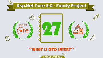 #27 Foody Asp.Net Core 6.0 Project - What is Dto Layer?