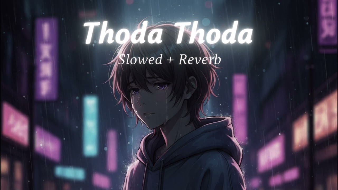 THODA THODA | slowed + reverb