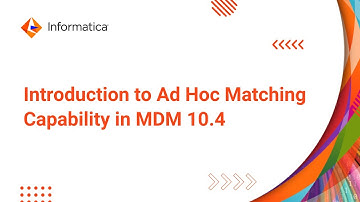 Introduction to Ad Hoc Matching Capability in MDM 10.4